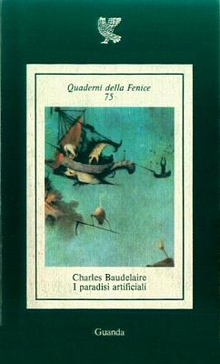 Charles Baudelaire_I paradisi artificiali
